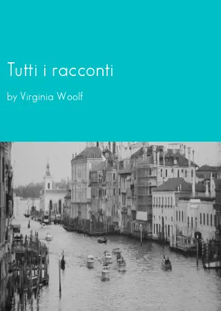 Tutti i racconti by Virginia Woolf pdf Book