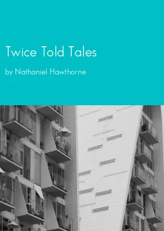 Twice Told Tales by Nathaniel Hawthorne pdf Book