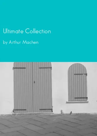 Ultimate Collection by Arthur Machen pdf Book