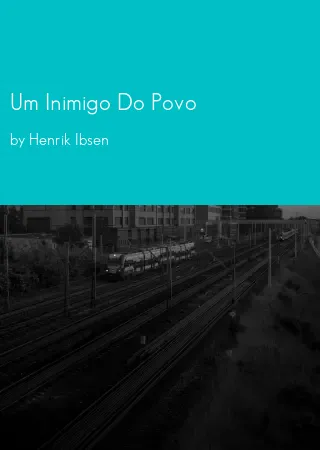 Um Inimigo Do Povo by Henrik Ibsen pdf Book