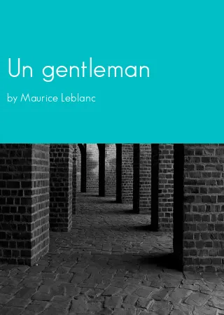 Un gentleman by Maurice Leblanc pdf Book