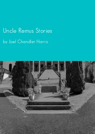 Uncle Remus Stories by Joel Chandler Harris pdf Book