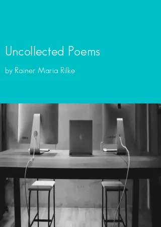 Uncollected Poems by Rainer Maria Rilke pdf Book