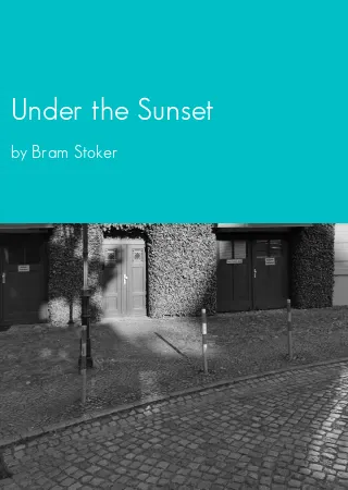 Under the Sunset by Bram Stoker pdf Book