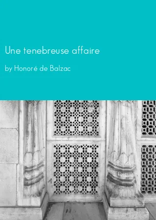 Une tenebreuse affaire by Honoré de Balzac pdf Book