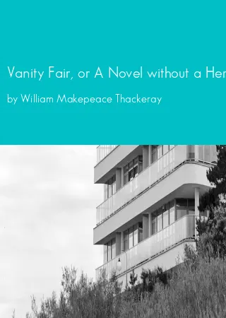 Vanity Fair, or A Novel without a Hero by William Makepeace Thackeray pdf Book