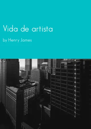 Vida de artista by Henry James pdf Book