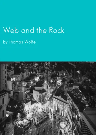 Web and the Rock by Thomas Wolfe pdf Book