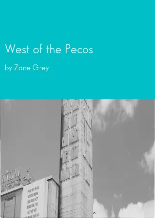 West of the Pecos by Zane Grey pdf Book