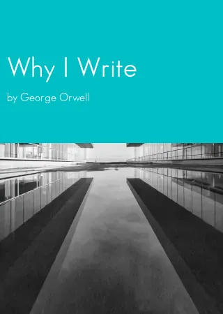 Why I Write by George Orwell pdf Book