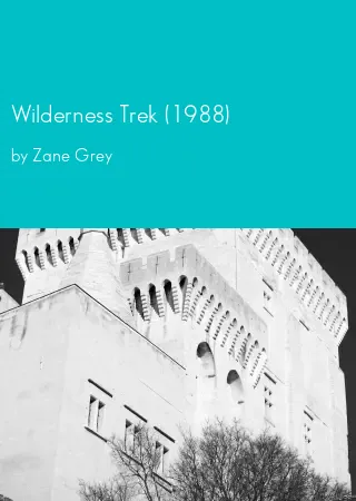 Wilderness Trek (1988) by Zane Grey pdf Book