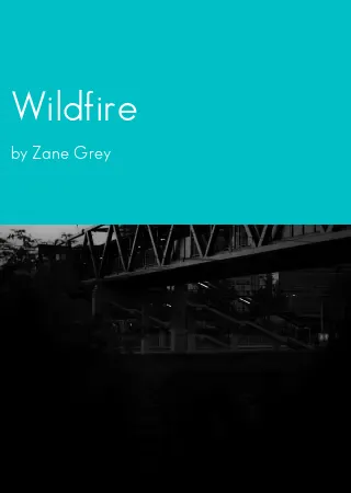 Wildfire by Zane Grey pdf Book