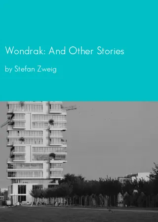 Wondrak: And Other Stories by Stefan Zweig pdf Book