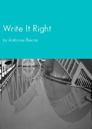 Write It Right by Ambrose Bierce pdf Book