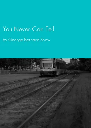 You Never Can Tell by George Bernard Shaw pdf Book